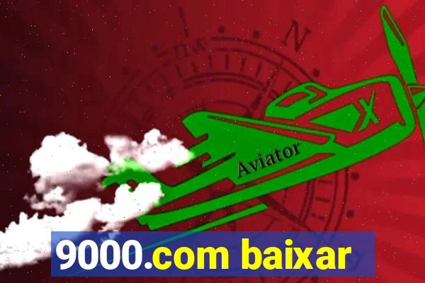 9000.com baixar